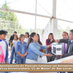 Ayuntamiento de Tlaxcala fortalece las herramientas educativas en la telesecundaria “21 de Marzo” de San Lucas Cuauhtelulpan.