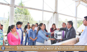 Ayuntamiento de Tlaxcala fortalece las herramientas educativas en la telesecundaria “21 de Marzo” de San Lucas Cuauhtelulpan.