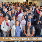 Debemos dar continuidad a la lucha del pueblo de Tlaxcala, Alfonso Sánchez García.