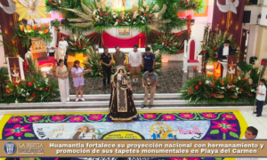 Huamantla fortalece su proyección nacional con hermanamiento y promoción de sus tapetes monumentales en Playa del Carmen.