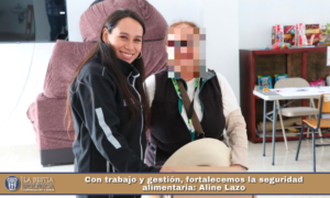 Con trabajo y gestión, fortalecemos la seguridad alimentaria: Aline Lazo.
