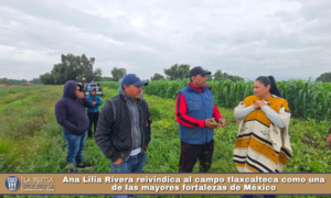 Ana Lilia Rivera reivindica al campo tlaxcalteca como una de las mayores fortalezas de México.
