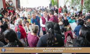 Tizatlán refrenda amplio respaldo a la tarea de Alfonso Sánchez.