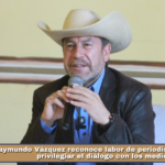 Raymundo Vázquez reconoce labor de periodistas y llama a privilegiar el diálogo con los medios.