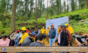 Emiliano Zapata se sumó a la Reforestación Nacional 2026 para fortalecer el cuidado del medio ambiente.