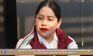 Sandra Cortés Águila: Una nueva generación de liderazgo con arraigo popular en Zacatelco.