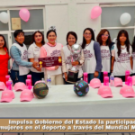 Impulsa Gobierno del Estado la participación de las mujeres en el deporte a través del Mundial Mujeres Libres.