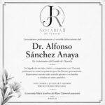 Notaría 1 de Tlaxco lamenta el sensible fallecimiento del Dr. Alfonso Sánchez Anaya, ex Gobernador de Tlaxcala