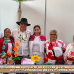 Tetlanohcan comparte su riqueza gastronómica y cultural en conmemoración de los Pueblos Indígenas.