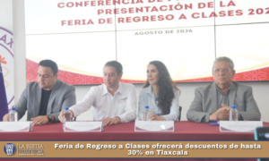 Feria de Regreso a Clases ofrecerá descuentos de hasta 30% en Tlaxcala.