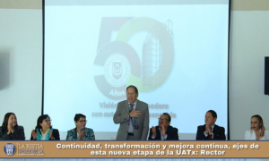 Continuidad,  transformación y mejora continua, ejes de esta nueva etapa de la UATx: Rector.