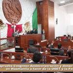 Aprueba Congreso desincorporación y donación de predio en Huamantla a favor de la USET y la Federación.