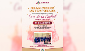 Ayuntamiento de Tlaxcala invita al cierre con broche de oro de la Temporada de Conciertos Corales de Verano este viernes.