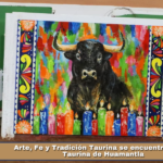 Arte, Fe y Tradición Taurina se encuentran en la Taurina de Huamantla.