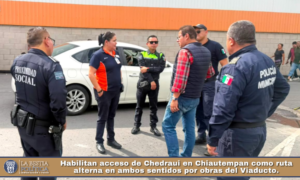 Habilitan acceso de Chedraui en Chiautempan como ruta alterna en ambos sentidos por obras del Viaducto.