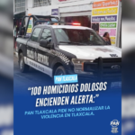 PAN alerta por 100 homicidios dolosos en Tlaxcala; familias no deben acostumbrarse a vivir con miedo.