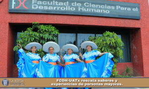 FCDH-UATx rescata saberes y experiencias de personas mayores.