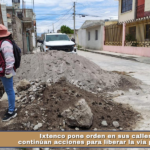 Ixtenco pone orden en sus calles: continúan acciones para liberar la vía pública.