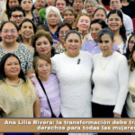 Ana Lilia Rivera: la transformación debe traducirse en derechos para todas las mujeres.