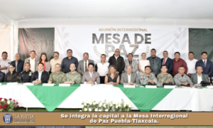 Se integra la capital a la Mesa Interregional de Paz Puebla-Tlaxcala.