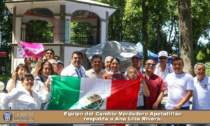 Equipo del Cambio Verdadero Apetatitlán respalda a Ana Lilia Rivera.