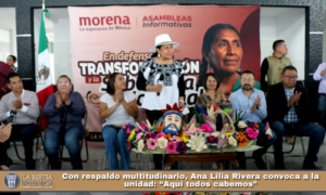 Con respaldo multitudinario, Ana Lilia Rivera convoca a la unidad: “Aquí todos cabemos”.