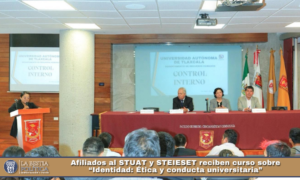 Afiliados al STUAT y STEIESET reciben curso sobre “Identidad: Ética y conducta universitaria”.
