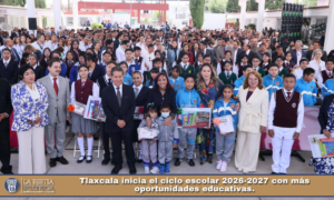 Tlaxcala inicia el ciclo escolar 2026-2027 con más oportunidades educativas.