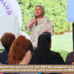 Reafirma sección 27 del SNTSA respaldo a trabajadores y garantía de derechos ante transición a IMSS-Bienestar.