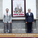 Fija Congreso del Estado Bando Solemne con motivo del inicio del mes patrio.