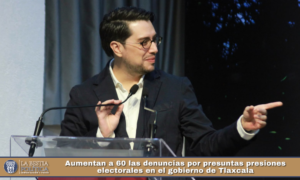 Aumentan a 60 las denuncias por presuntas presiones electorales en el gobierno de Tlaxcala.