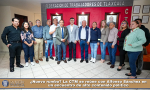 ¿Nuevo rumbo? La CTM se reúne con Alfonso Sánchez en un encuentro de alto contenido político.