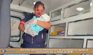 ¡Es niño! Oportuna intervención de paramédicos ayuda al nacimiento de un bebé en SPM.