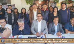 Abogados aclaran que respaldo a Alfonso Sánchez García es a título personal y se deslindan de apoyo político gremial.