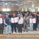 Ana Lilia Rivera destaca al metepantle como patrimonio agrícola y legado campesino de Tlaxcala.