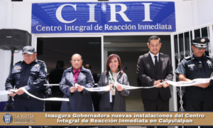 Inaugura Gobernadora nuevas instalaciones del Centro Integral de Reacción Inmediata en Calpulalpan.