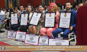 Gobernadora entrega Premio Estatal de la Juventud a 11 talentos tlaxcaltecas.