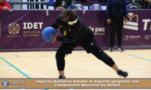 Impulsa Gobierno Estatal el deporte adaptado con Campeonato Nacional de Golbol.