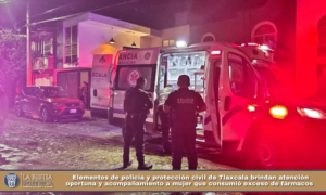 Elementos de policía y protección civil de Tlaxcala brindan atención oportuna y acompañamiento a mujer que consumió exceso de fármacos.