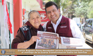 Carlos Augusto Pérez Hernández recorre Yauhquemehcan y lleva el mensaje de la Cuarta Transformación hasta las familias.