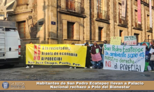 Habitantes de San Pedro Ecatepec llevan a Palacio Nacional rechazo a Polo del Bienestar.