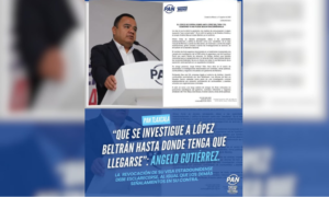“Que se investigue a Andrés López Beltrán hasta donde tenga que llegarse”: Ángelo Gutiérrez.