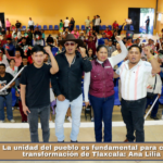 La unidad del pueblo es fundamental para consolidar la transformación de Tlaxcala: Ana Lilia Rivera.