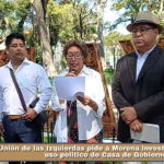 Unión de las Izquierdas pide a Morena investigar presunto uso político de Casa de Gobierno.