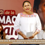 Ana Lilia Rivera respalda a Claudia Sheinbaum y defiende resultados de la transformación.