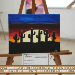 Ayuntamiento de Tlaxcala invita a participar en los nuevos talleres de lectura, modelado en plastilina y pintura.