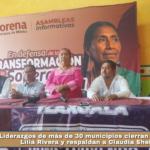 Liderazgos de más de 30 municipios cierran filas con Ana Lilia Rivera y respaldan a Claudia Sheinbaum.