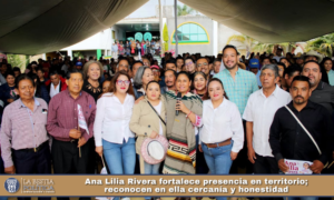 Ana Lilia Rivera fortalece presencia en territorio; reconocen en ella cercanía y honestidad.