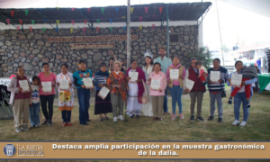 Destaca amplia participación en la muestra gastronómica de la dalia.