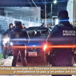 Policía Municipal de Tlaxcala interviene fiesta clandestina y restablece la paz y el orden en Ixtulco.